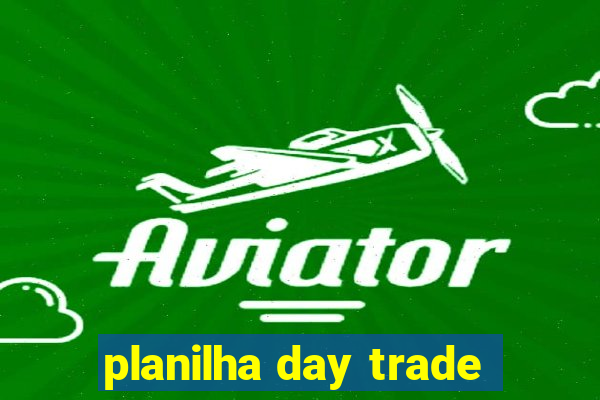 planilha day trade